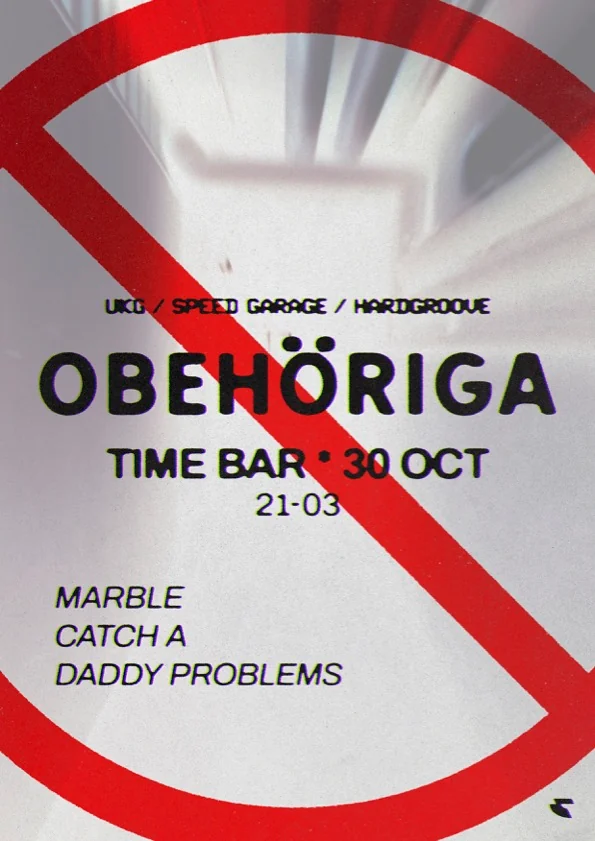 Originalaffisch för OBEHÖRIGA med Marble, Daddy Problems och Catch A på TIME den 30 oktober 2026